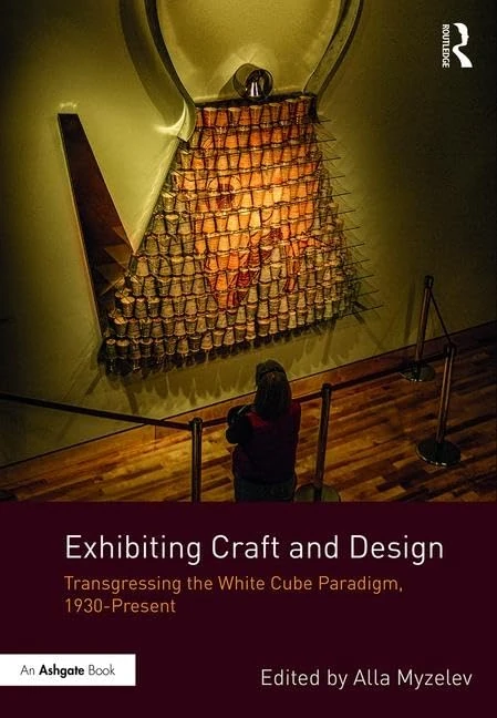 Exhibiting Craft and Design: Transgressing the White Cube Paradigm, 1930–Present - Image 1