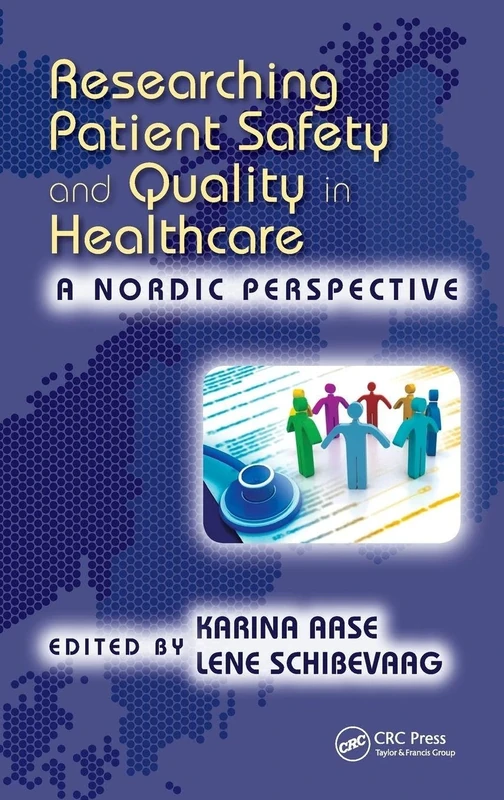 Researching Patient Safety and Quality in Healthcare: A Nordic Perspective