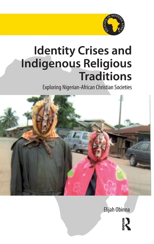 Routledge Identity Crises and Indigenous Religious Traditions