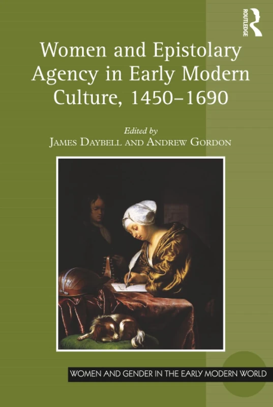 Routledge Women and Epistolary Agency 1450-1690 Book