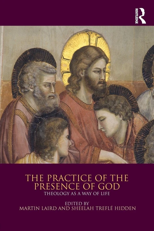 The Practice of the Presence of God: Theology as a Way of Life