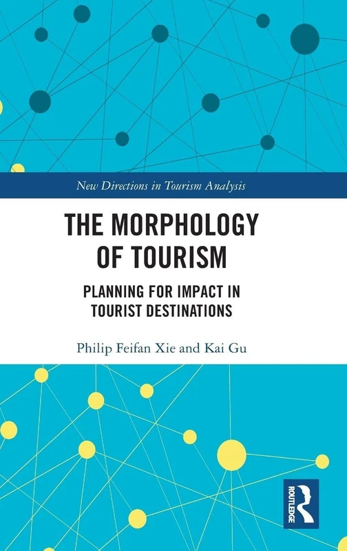 Routledge - The Morphology of Tourism - Planning for Impact