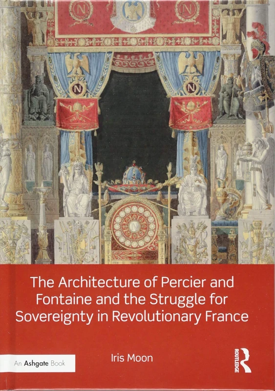 The Architecture of Percier and Fontaine and the Struggle for Sovereignty in Revolutionary France