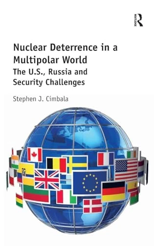 Nuclear Deterrence in a Multipolar World: The U.S., Russia and Security Challenges