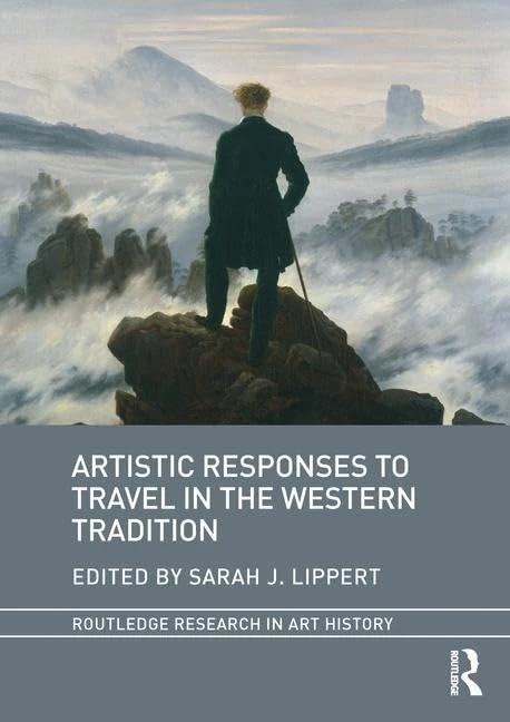 Artistic Responses to Travel in the Western Tradition (Routledge Research in Art History)