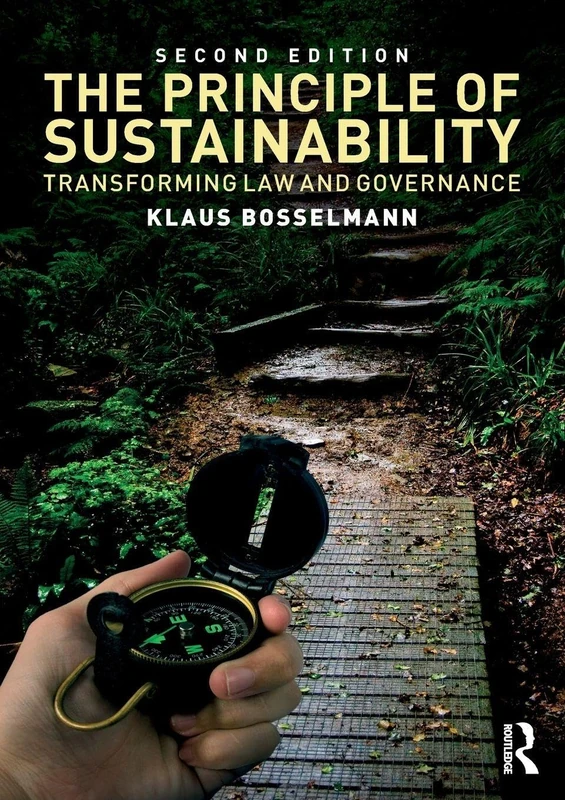 The Principle of Sustainability, 2nd Edition: Transforming law and governance