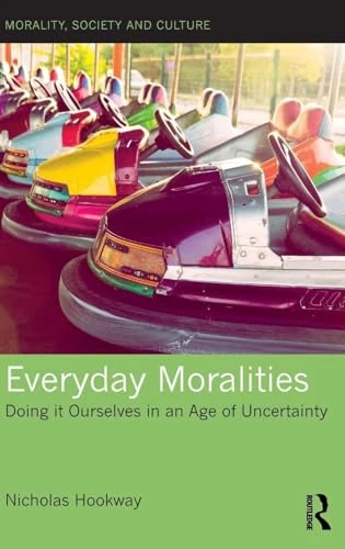 Everyday Moralities by Routledge - Sociology Book