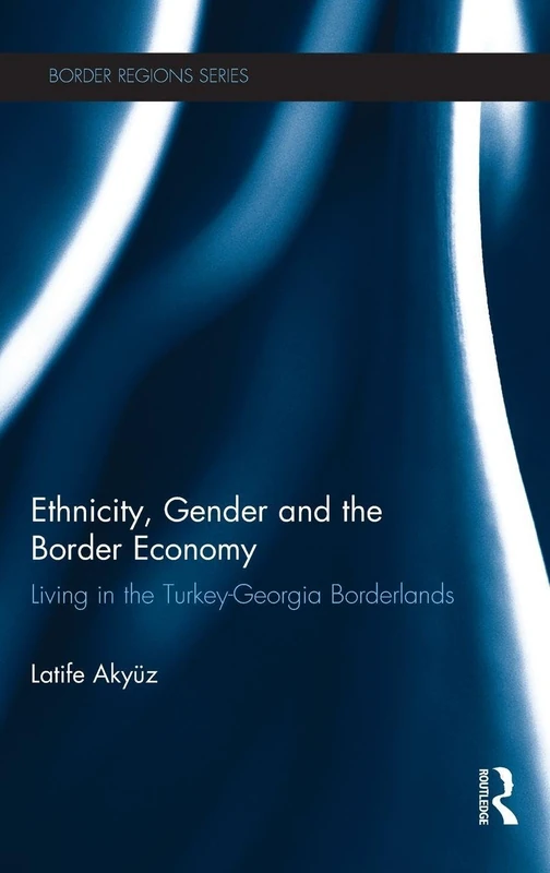 Ethnicity, Gender and the Border Economy - Routledge Books