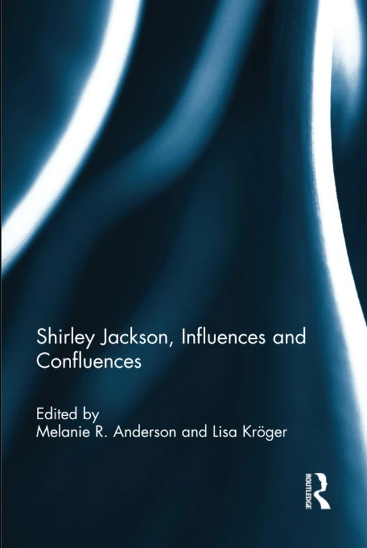 Routledge - Shirley Jackson, Influences and Confluences