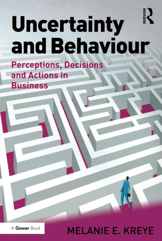 Routledge Uncertainty and Behaviour - Business Decision Book