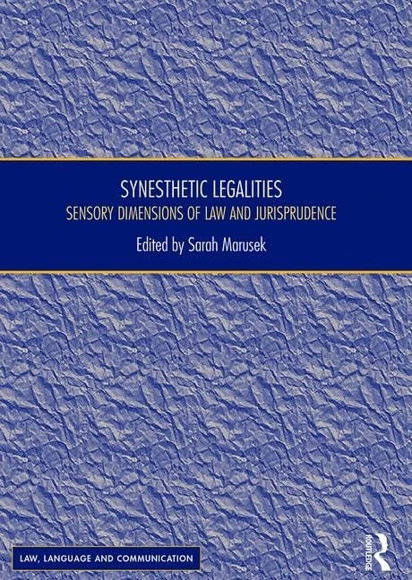 Routledge - Synesthetic Legalities: Sensory Dimensions of Law