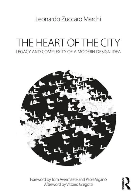 The Heart of the City: Legacy and Complexity of a Modern Design Idea - Image 1