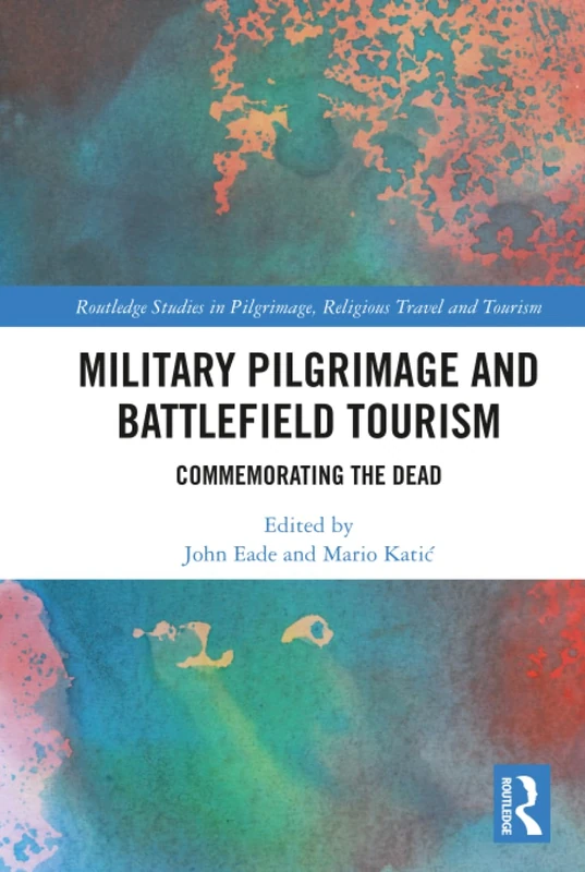 Routledge Military Pilgrimage and Battlefield Tourism Book