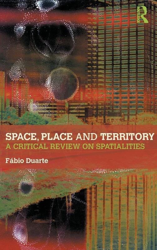 Space, Place and Territory: A Critical Review on Spatialities
