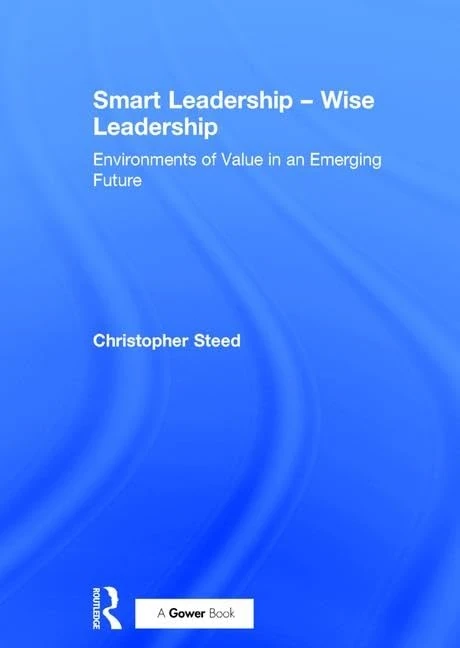 Routledge Smart Leadership - Wise Leadership Book