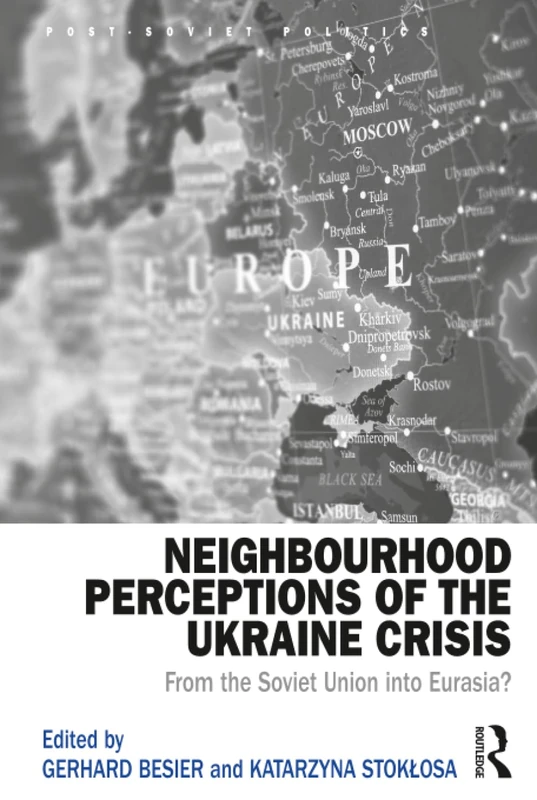 Routledge - Neighbourhood Perceptions of the Ukraine Crisis