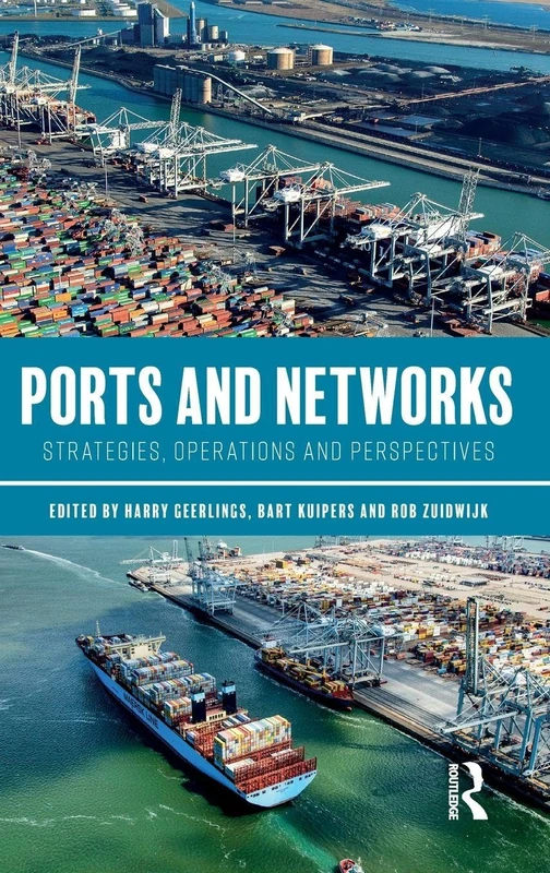 Routledge Ports and Networks: Strategies, Operations and Perspectives