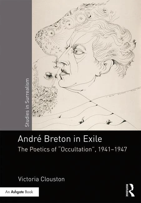 Routledge - Andre Breton in Exile: The Poetics of Occultation