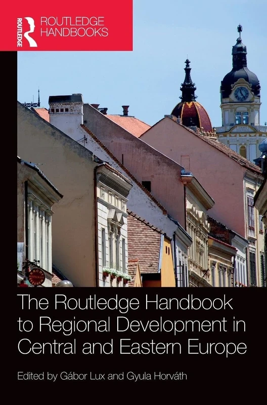 The Routledge Handbook to Regional Development in Central and Eastern Europe