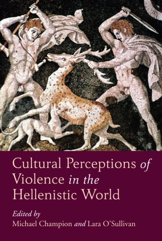 Routledge - Cultural Perceptions of Violence in the Hellenistic World