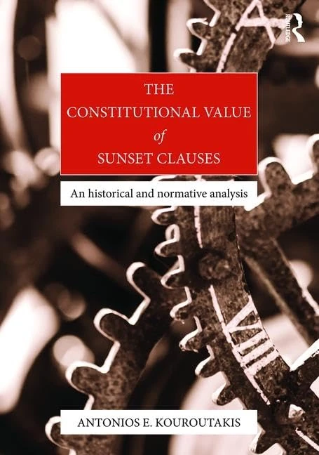 The Constitutional Value of Sunset Clauses: An historical and normative analysis