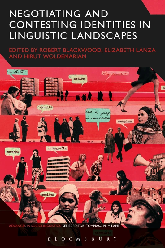 Negotiating and Contesting Identities in Linguistic Landscapes (Advances in Sociolinguistics)