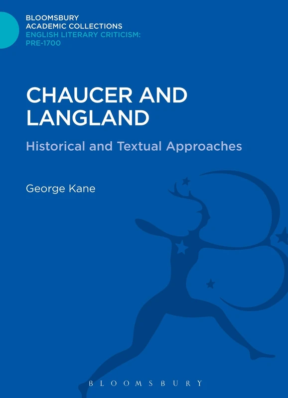 Chaucer and Langland: Historical and Textual Approaches (Bloomsbury Academic Collections: English Literary Criticism) - Image 1