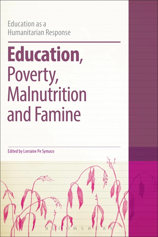 Education, Poverty, Malnutrition and Famine (Education as a Humanitarian Response)