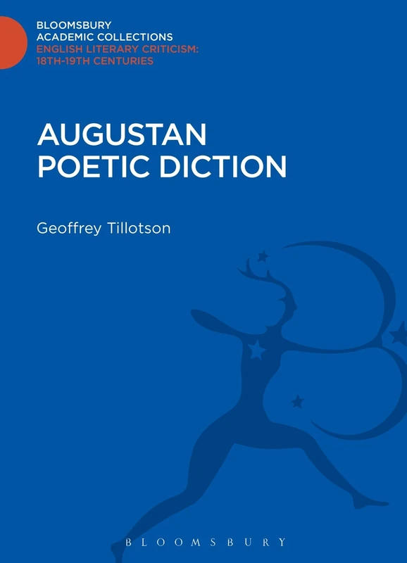 Augustan Poetic Diction (Bloomsbury Academic Collections: English Literary Criticism) - Image 1