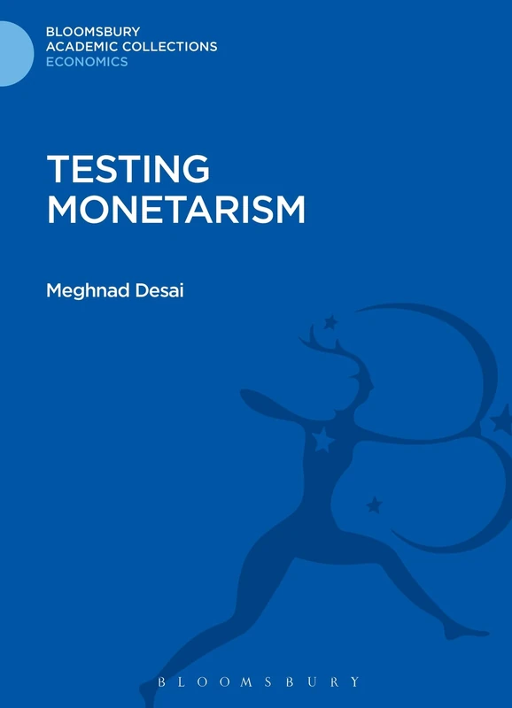 Testing Monetarism (Bloomsbury Academic Collections: Economics) - Image 1