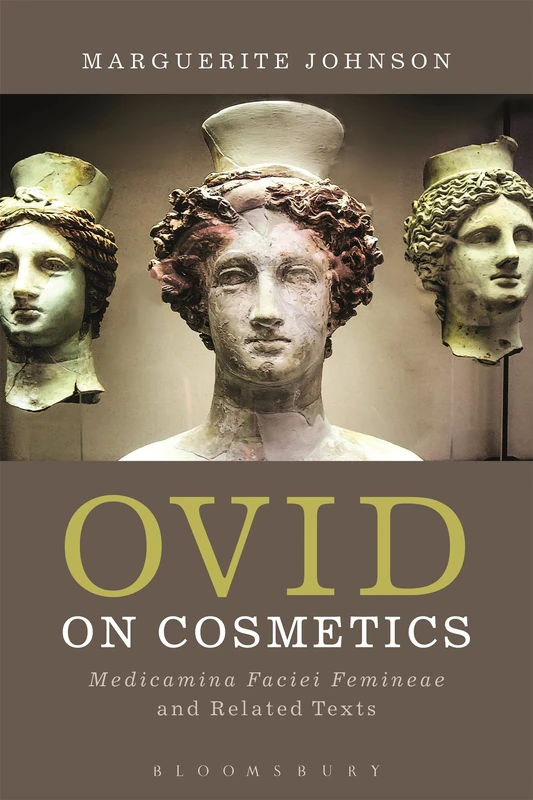 Ovid on Cosmetics: Medicamina Faciei Femineae and Related Texts - Image 1