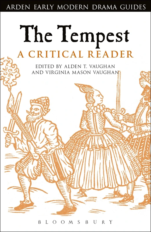The Tempest: A Critical Reader (Arden Early Modern Drama Guides)
