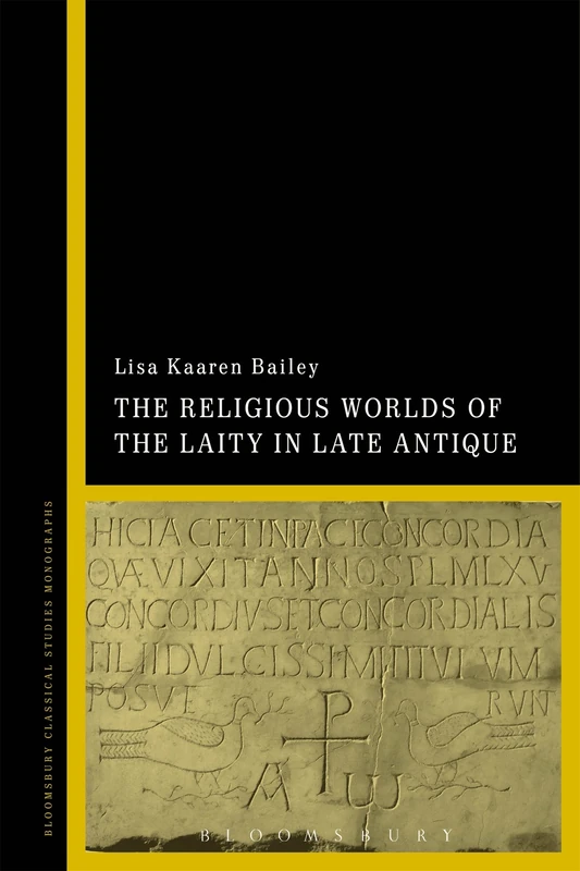 The Religious Worlds of the Laity in Late Antique Gaul