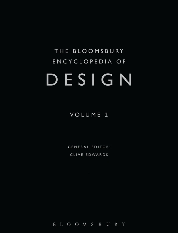 The Bloomsbury Encyclopedia of Design Volume 2