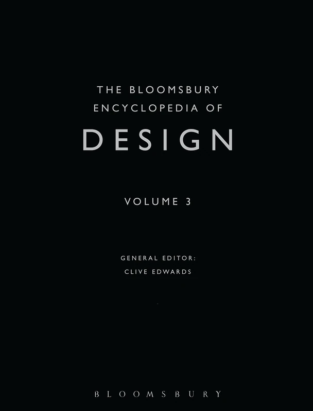 The Bloomsbury Encyclopedia of Design Volume 3