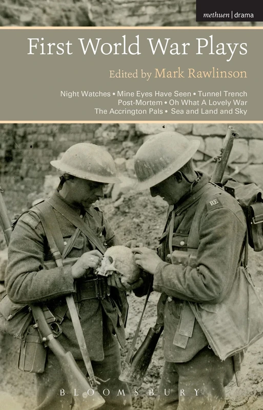 First World War Plays: Night Watches, Mine Eyes Have Seen, Tunnel Trench, Post Mortem, Oh What A Lovely War, The Accrington Pals, Sea and Land and Sky - Image 1