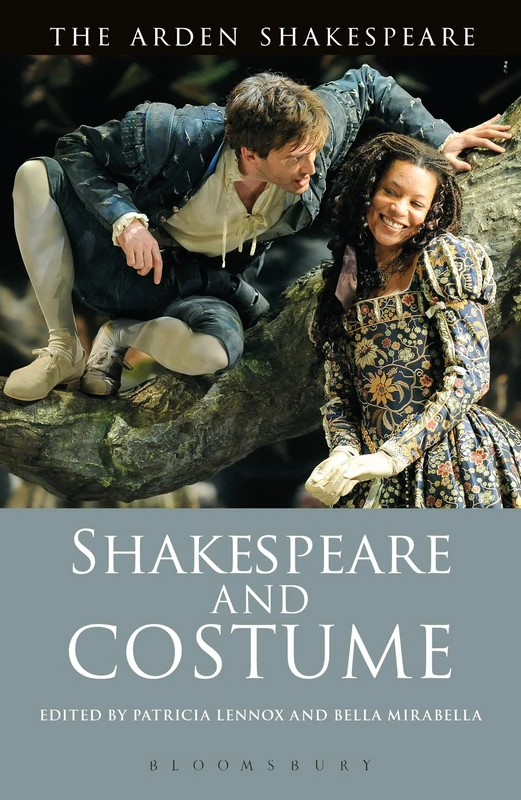Shakespeare and Costume (The Arden Shakespeare)