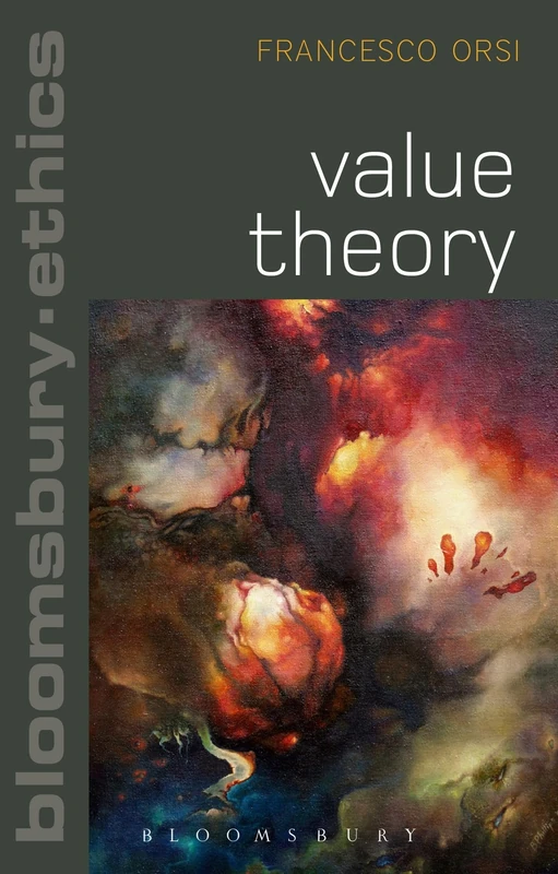 Value Theory (Bloomsbury Ethics)