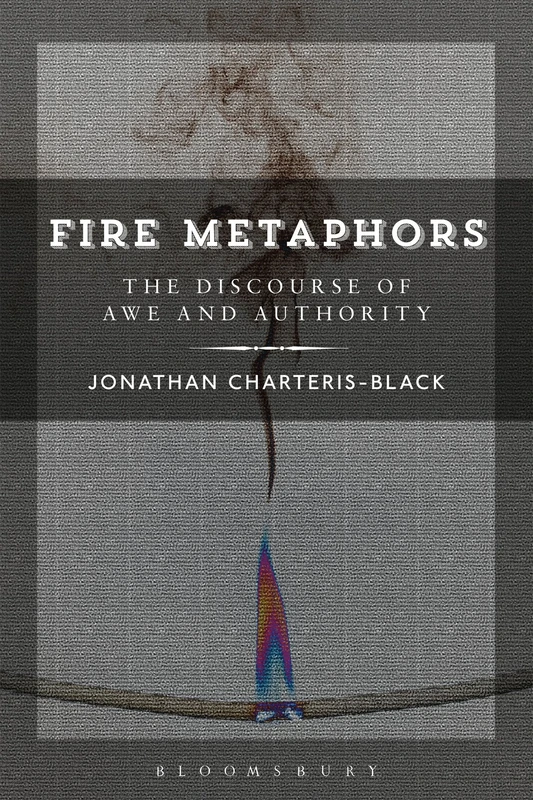 Fire Metaphors: Discourses of Awe and Authority