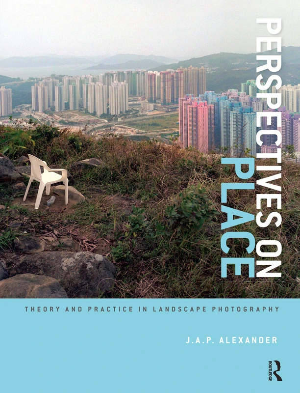 Routledge Perspectives on Place - Landscape Photography Book