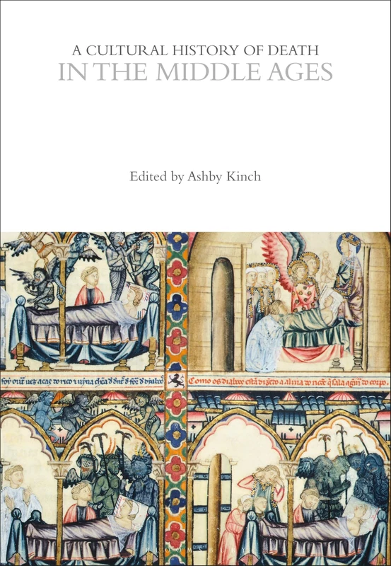 A Cultural History of Death in the Middle Ages (The Cultural Histories Series)