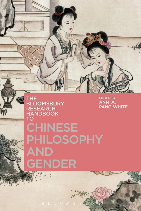 Bloomsbury Research Handbook of Chinese Philosophy and Gender