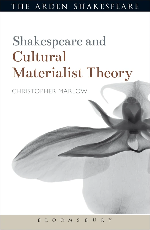 Shakespeare and Cultural Materialist Theory (Shakespeare and Theory)
