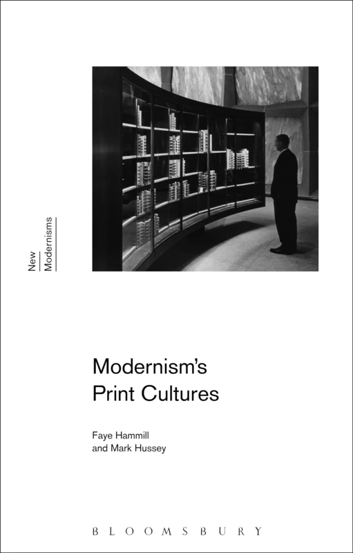 Modernism's Print Cultures (New Modernisms)