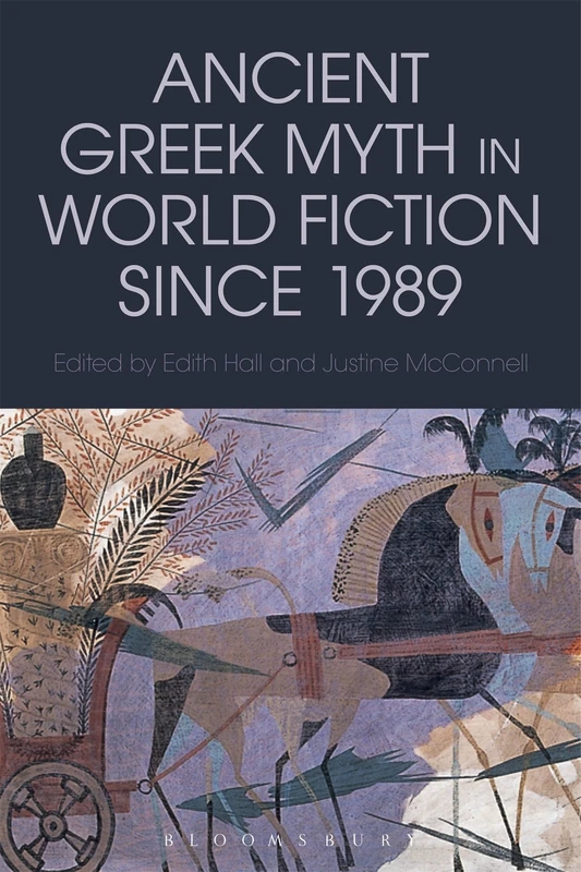 Bloomsbury Ancient Greek Myth in World Fiction since 1989 - Image 1