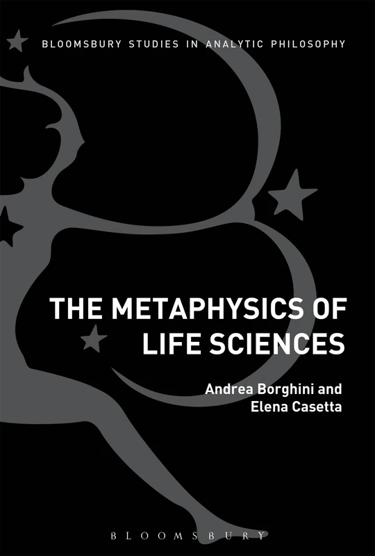 The Metaphysics of Life Sciences