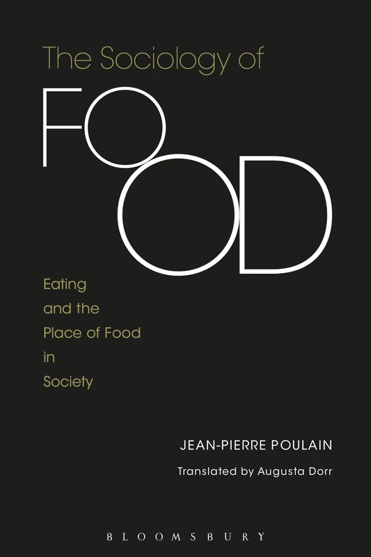 The Sociology of Food: Eating and the Place of Food in Society