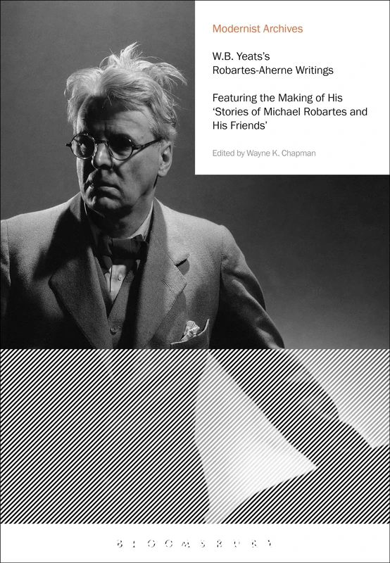Bloomsbury W.B. Yeats's Robartes-Aherne Writings - Modernist Archives
