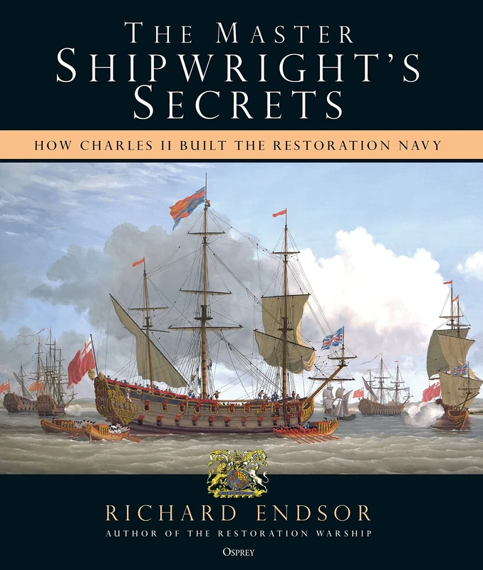The Master Shipwright's Secrets: How Charles II built the Restoration Navy - Image 1