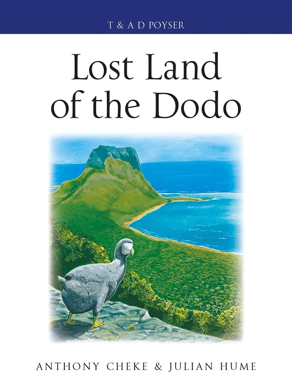 Lost Land of the Dodo: The Ecological History of Mauritius, Réunion and Rodrigues - Image 1